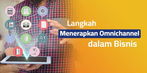 Langkah Menerapkan Omnichannel