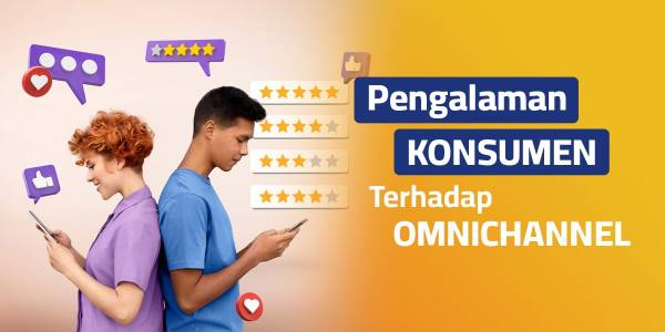 Pengalaman Konsumen Terhadap Omnichannel